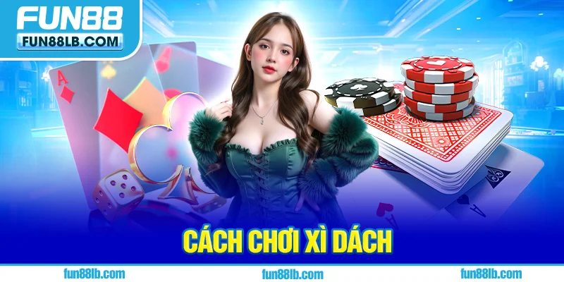 Giới thiệu nguồn gốc của cách chơi Xì Dách Giới thiệu nguồn gốc của cách chơi Xì Dách