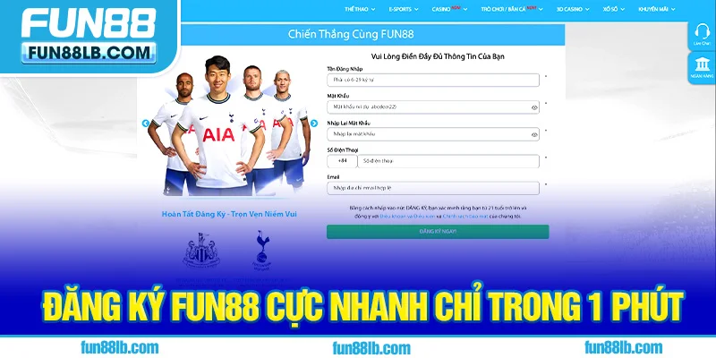 Đăng ký FUN88 cực nhanh chỉ trong 1 phút Đăng ký FUN88 cực nhanh chỉ trong 1 phút