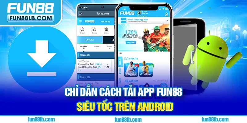 Chỉ dẫn cách tải app FUN88 siêu tốc trên Android Chỉ dẫn cách tải app FUN88 siêu tốc trên Android