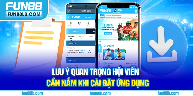 Lưu ý quan trọng hội viên cần nắm khi cài đặt ứng dụng Lưu ý quan trọng hội viên cần nắm khi cài đặt ứng dụng