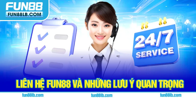 Liên hệ FUN88 và những lưu ý quan trọng Liên hệ FUN88 và những lưu ý quan trọng
