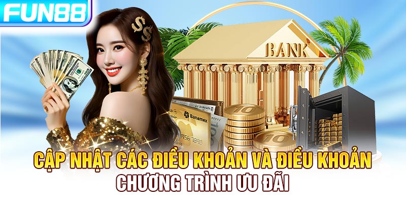 Cập nhật các điều khoản và điều khoản chương trình ưu đãi 