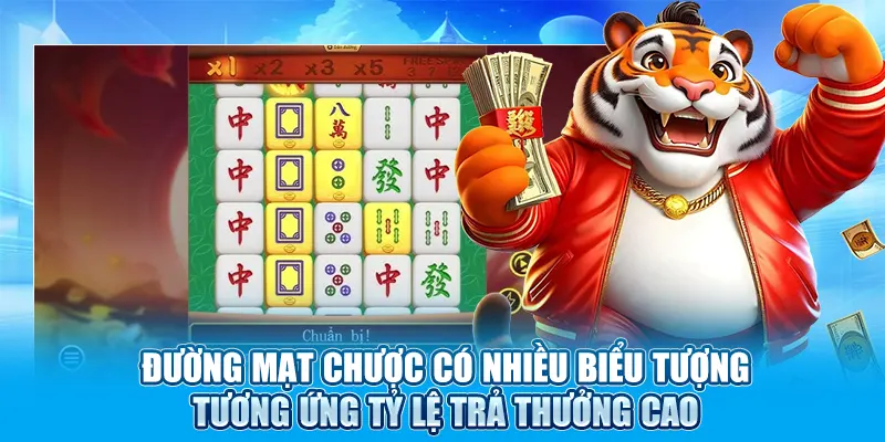 Đường Mạt Chược có nhiều biểu tượng tương ứng tỷ lệ trả thưởng cao Đường Mạt Chược có nhiều biểu tượng tương ứng tỷ lệ trả thưởng cao